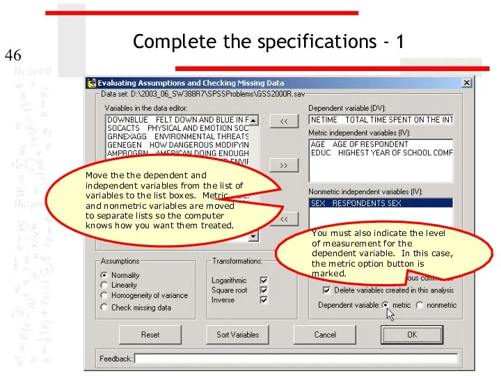 Complete the specifications - 1 Move the the dependent and