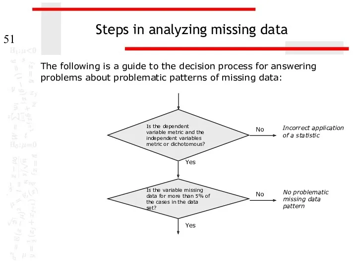 Steps in analyzing missing data The following is a guide