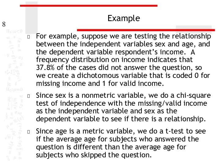 Example For example, suppose we are testing the relationship between