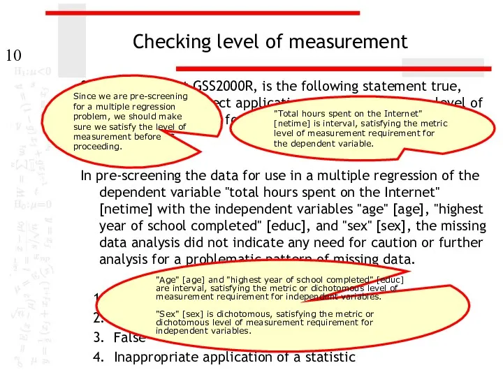 Checking level of measurement 9. In the dataset GSS2000R, is