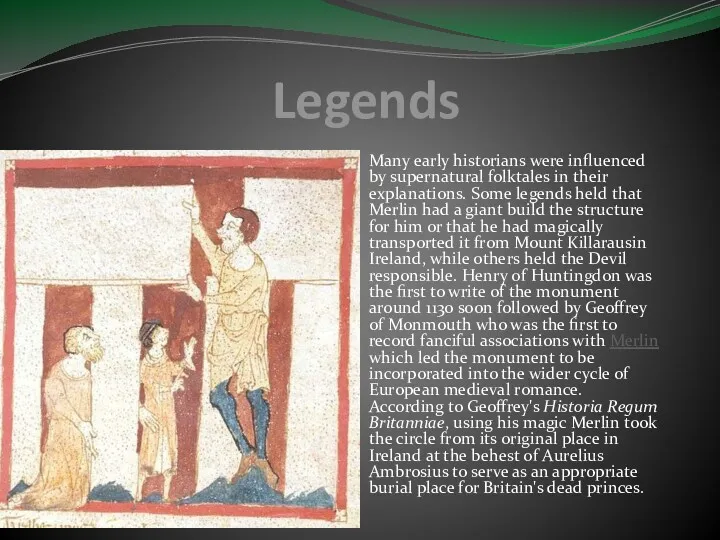 Legends Many early historians were influenced by supernatural folktales in