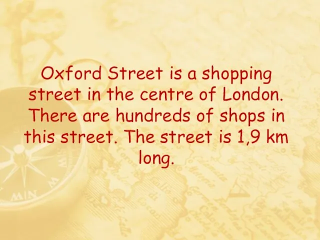 Oxford Street is a shopping street in the centre of