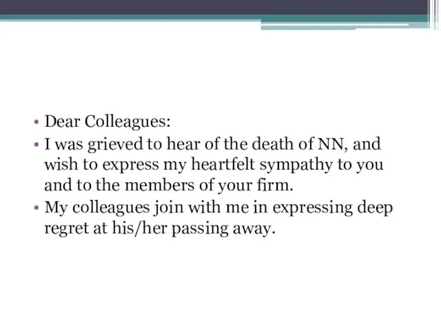 Dear Colleagues: I was grieved to hear of the death