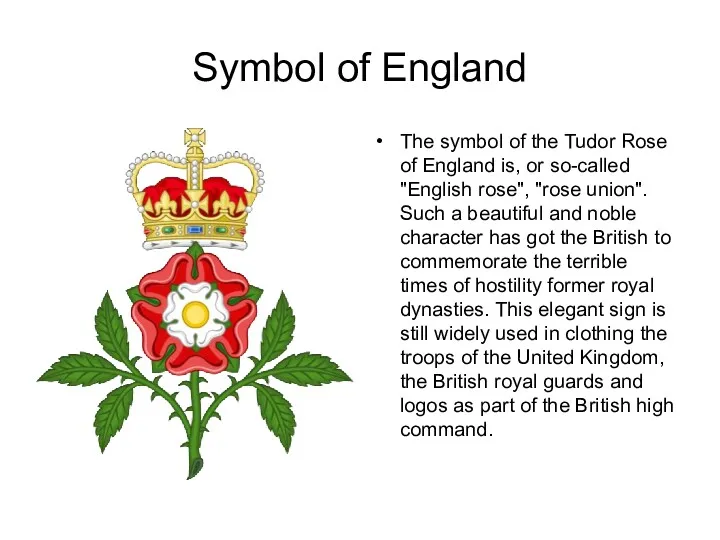 Symbol of England The symbol of the Tudor Rose of