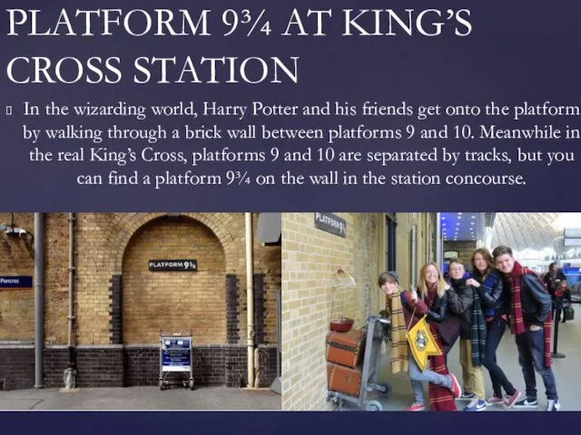 In the wizarding world, Harry Potter and his friends get onto the platform