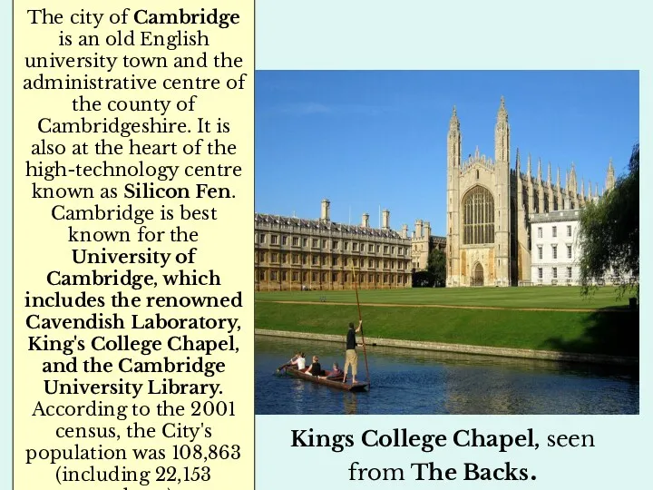 The city of Cambridge is an old English university town