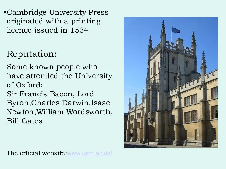 Cambridge University Press originated with a printing licence issued in