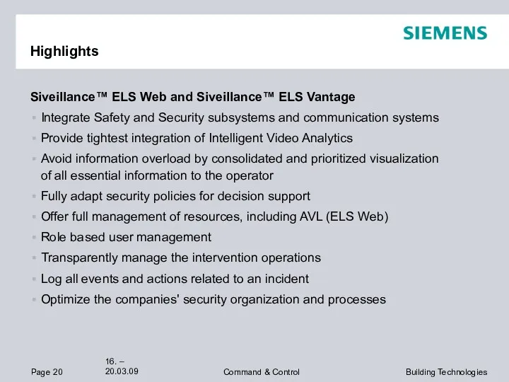 Highlights Siveillance™ ELS Web and Siveillance™ ELS Vantage Integrate Safety