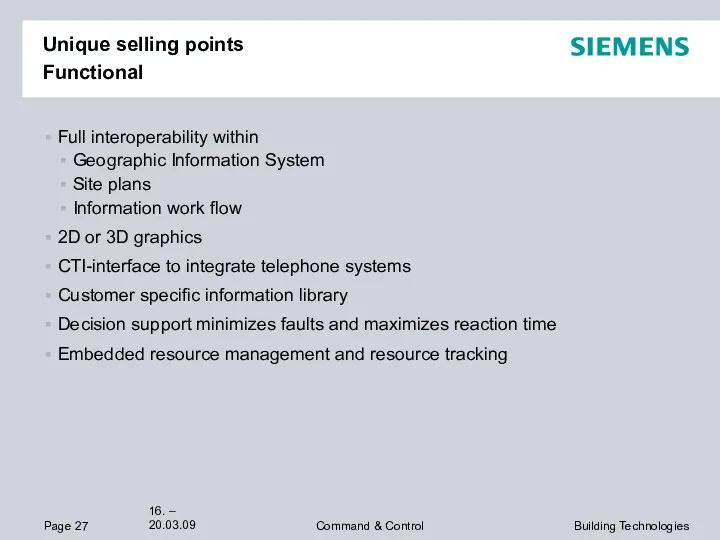 Unique selling points Functional Full interoperability within Geographic Information System