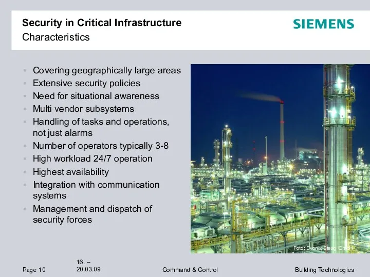 Security in Critical Infrastructure Characteristics Covering geographically large areas Extensive