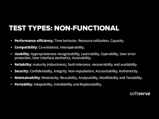 TEST TYPES: NON-FUNCTIONAL Performance efficiency: Time behavior, Resource utilization, Capacity.