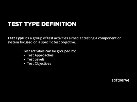TEST TYPE DEFINITION Test Type it’s a group of test
