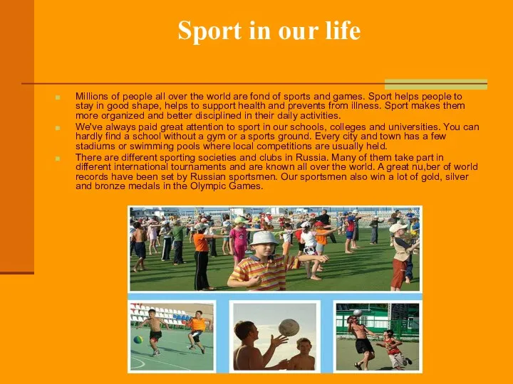 Sport in our life Millions of people all over the