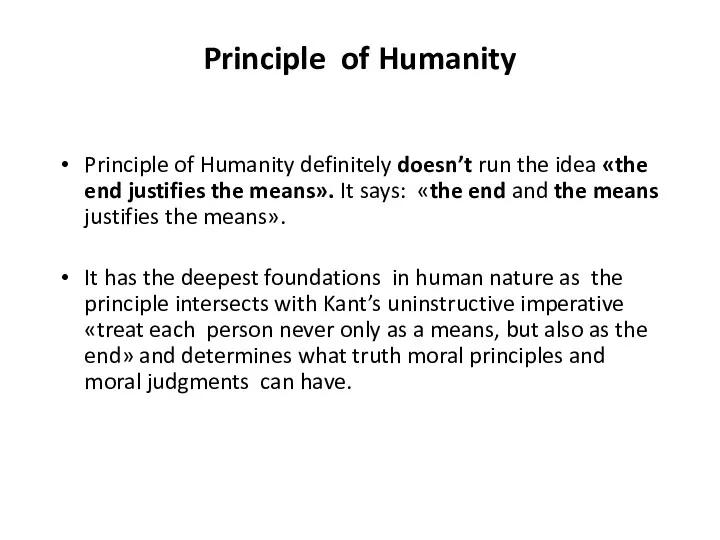 Principle of Humanity Principle of Humanity definitely doesn’t run the
