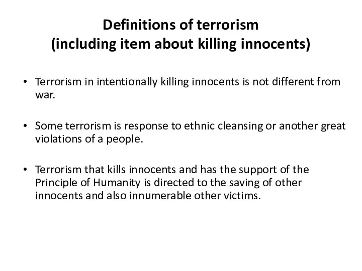 Definitions of terrorism (including item about killing innocents) Terrorism in