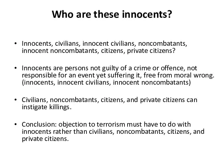 Who are these innocents? Innocents, civilians, innocent civilians, noncombatants, innocent