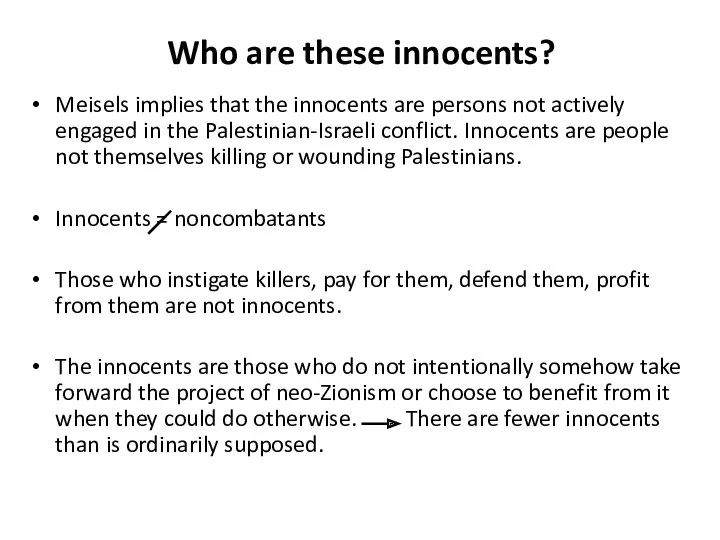 Who are these innocents? Meisels implies that the innocents are