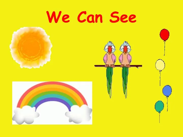 We Can See