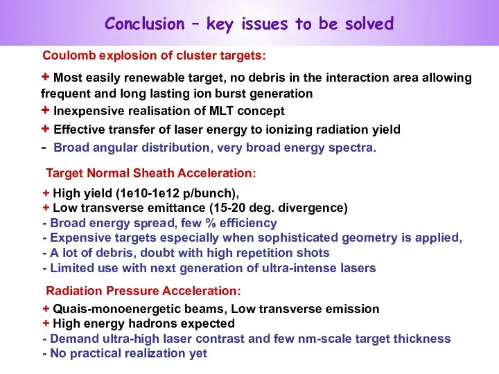 Conclusion – key issues to be solved Coulomb explosion of