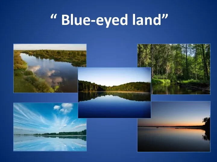 “ Blue-eyed land”