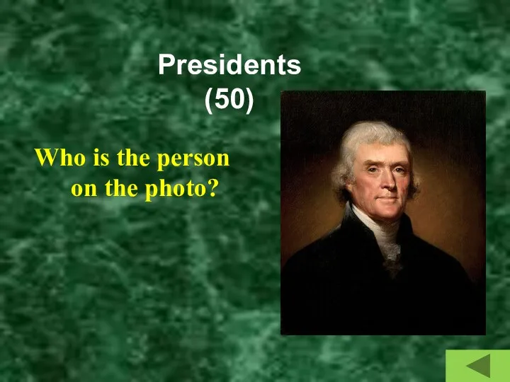 Presidents (50) Who is the person on the photo?