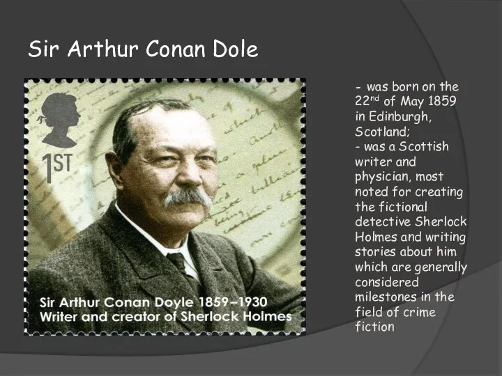 - was born on the 22nd of May 1859 in Edinburgh, Scotland; -