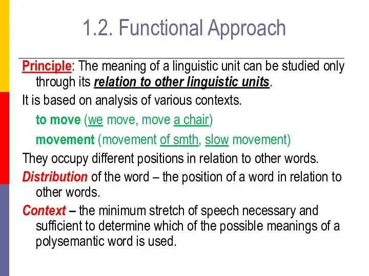 1.2. Functional Approach Principle: The meaning of a linguistic unit