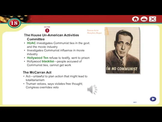 NEXT The House Un-American Activities Committee • HUAC investigates Communist