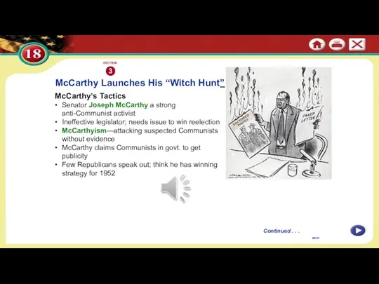 NEXT McCarthy’s Tactics • Senator Joseph McCarthy a strong anti-Communist