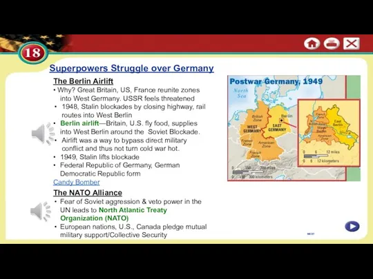 Superpowers Struggle over Germany The Berlin Airlift • Why? Great