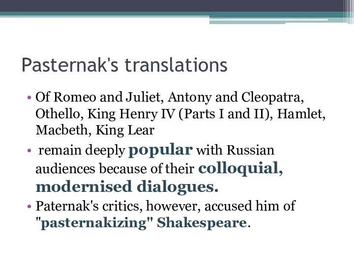 Pasternak's translations Of Romeo and Juliet, Antony and Cleopatra, Othello, King Henry IV