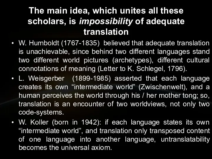 The main idea, which unites all these scholars, is impossibility