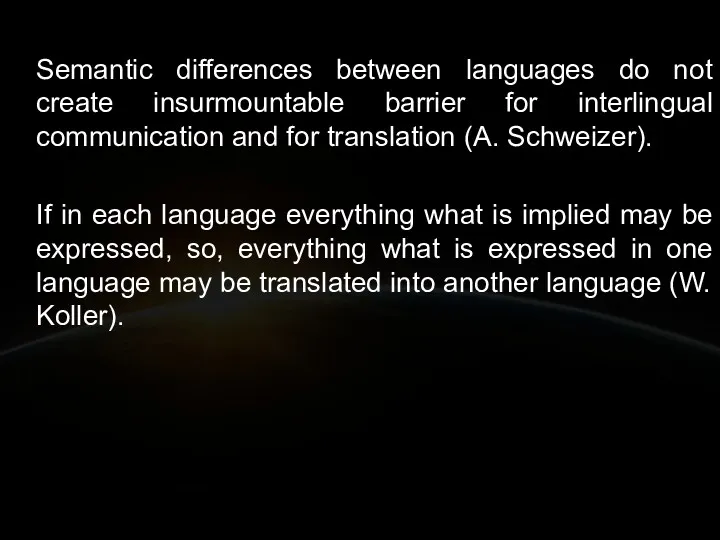 Semantic differences between languages do not create insurmountable barrier for