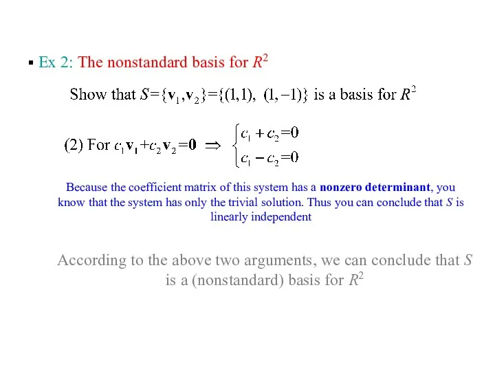 Ex 2: The nonstandard basis for R2 Because the coefficient