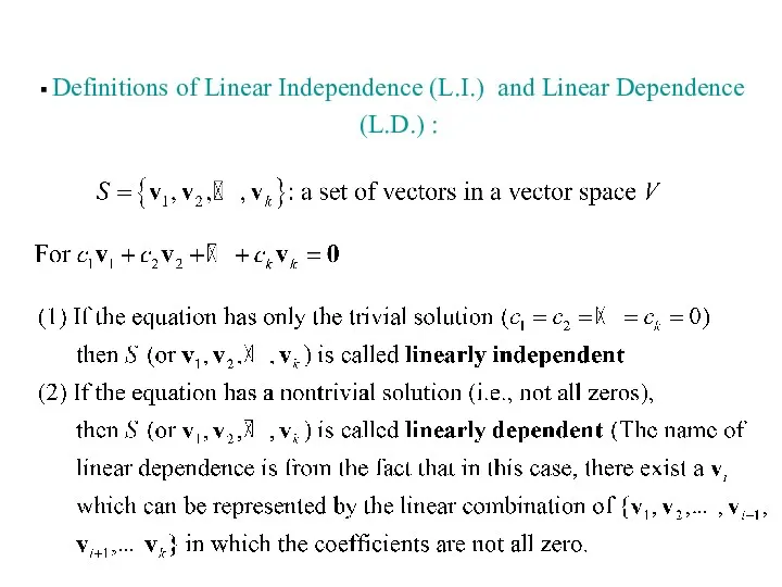 Definitions of Linear Independence (L.I.) and Linear Dependence (L.D.) :