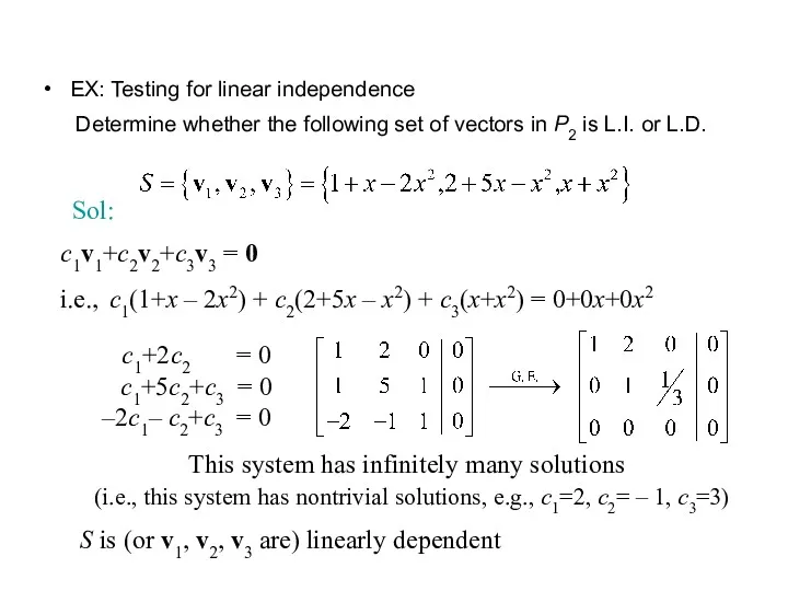 EX: Testing for linear independence Determine whether the following set