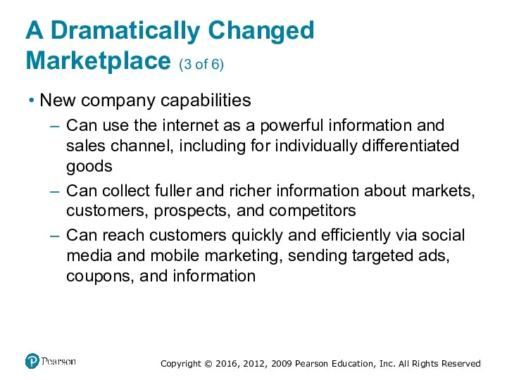 A Dramatically Changed Marketplace (3 of 6) New company capabilities