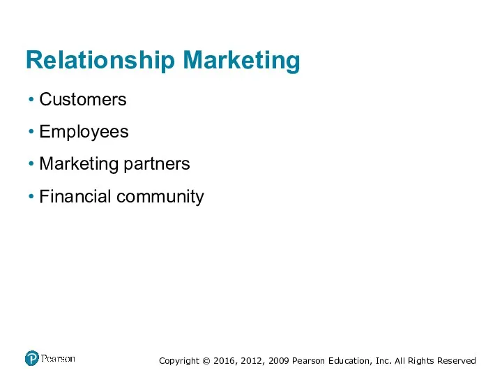Relationship Marketing Customers Employees Marketing partners Financial community