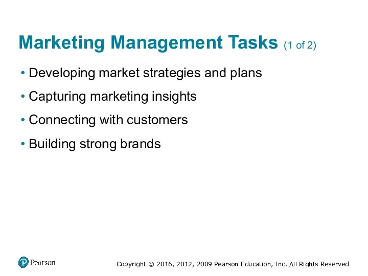 Marketing Management Tasks (1 of 2) Developing market strategies and