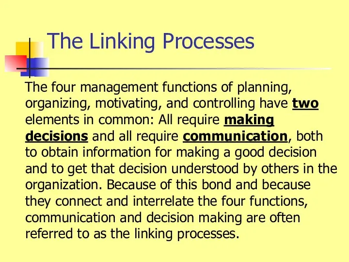 The Linking Processes The four management functions of planning, organizing,