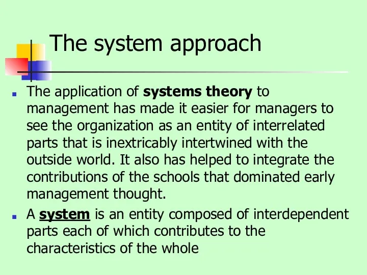 The system approach The application of systems theory to management