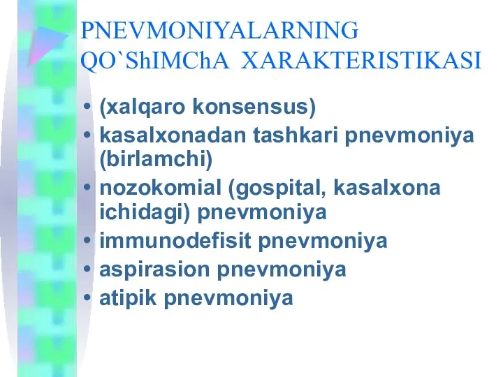 PNEVMONIYALARNING QO`ShIMChA XARAKTERISTIKASI (xalqaro konsensus) kasalxonadan tashkari pnevmoniya (birlamchi) nozokomial (gospital, kasalxona ichidagi)