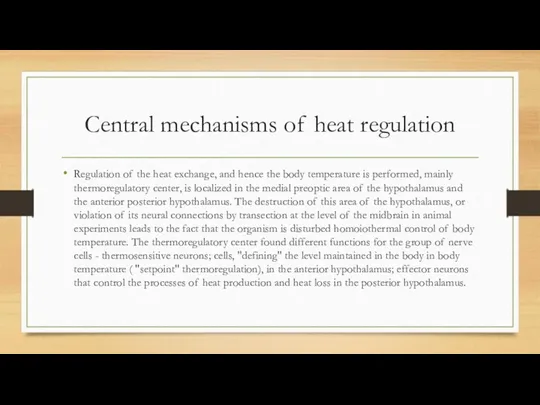 Central mechanisms of heat regulation Regulation of the heat exchange, and hence the