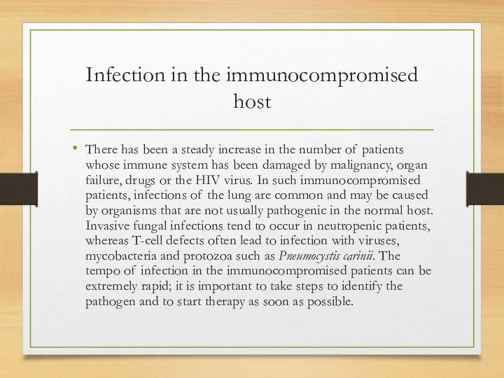 Infection in the immunocompromised host There has been a steady increase in the