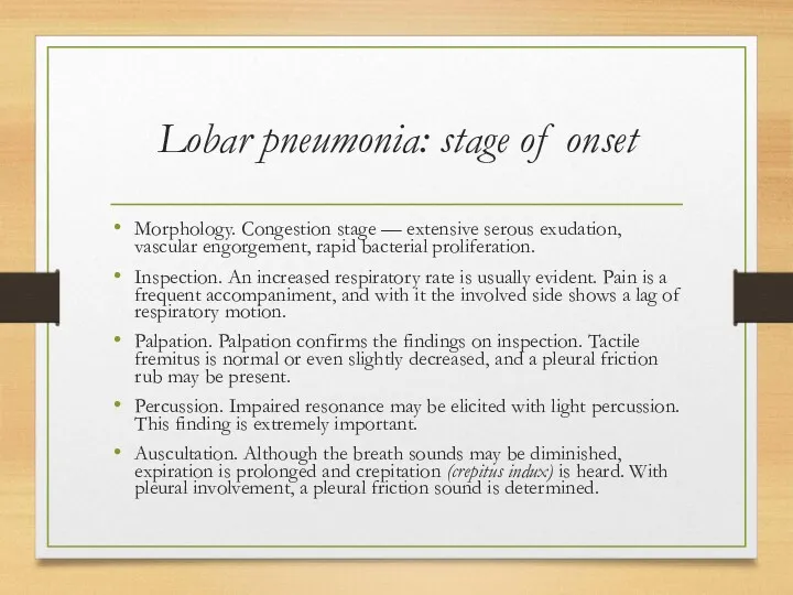 Lobar pneumonia: stage of onset Morphology. Congestion stage — extensive serous exudation, vascular