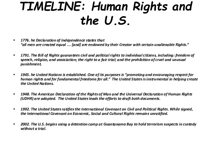 TIMELINE: Human Rights and the U.S. 1776. he Declaration of Independence states that