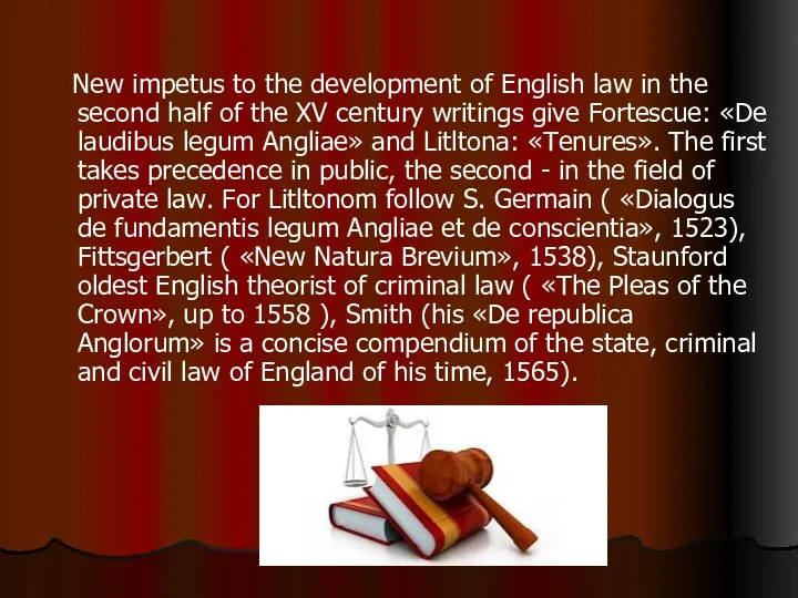 New impetus to the development of English law in the second half of