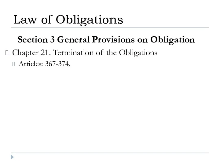 Section 3 General Provisions on Obligation Chapter 21. Termination of