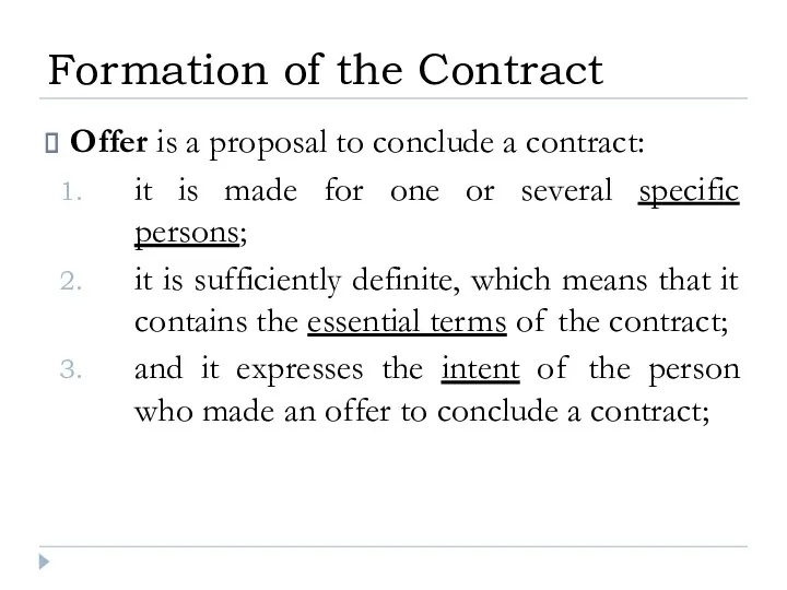 Offer is a proposal to conclude a contract: it is