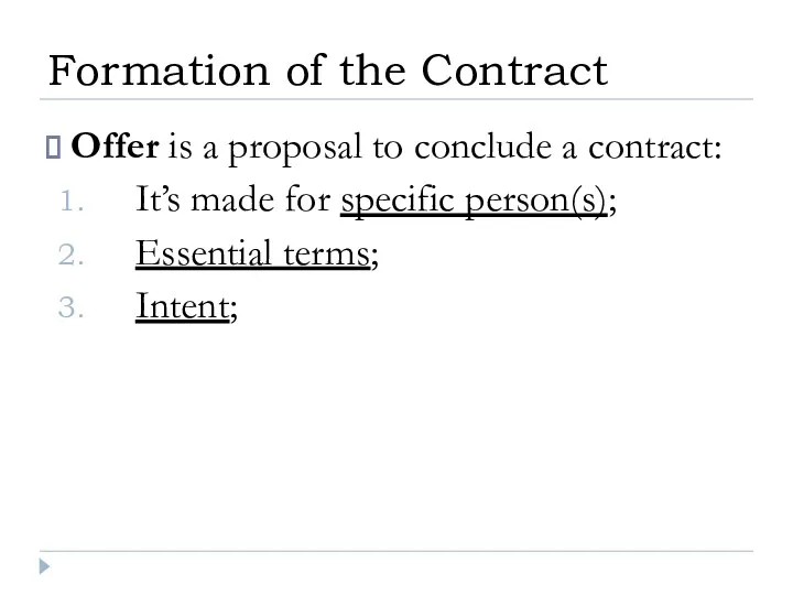 Offer is a proposal to conclude a contract: It’s made